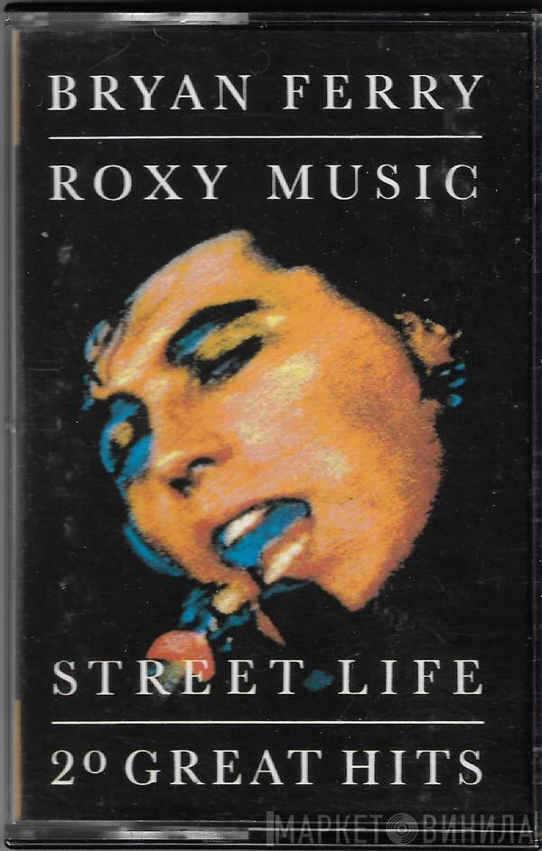 / Bryan Ferry  Roxy Music  - Street Life: 20 Great Hits