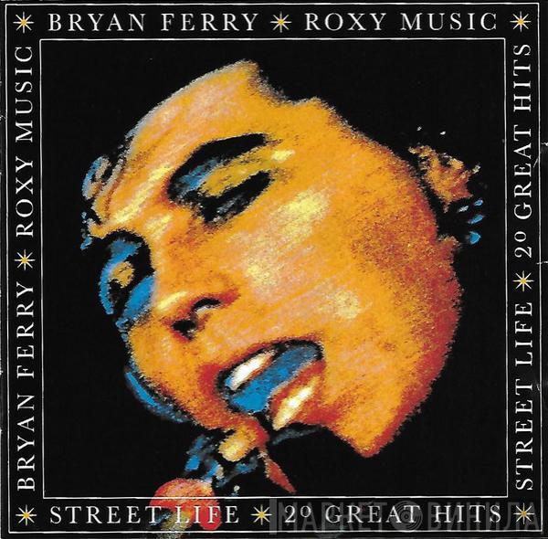 / Bryan Ferry  Roxy Music  - Street Life: 20 Great Hits