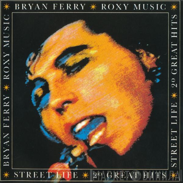 / Bryan Ferry  Roxy Music  - Street Life: 20 Great Hits