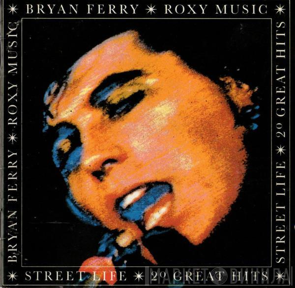 / Bryan Ferry  Roxy Music  - Street Life - 20 Great Hits
