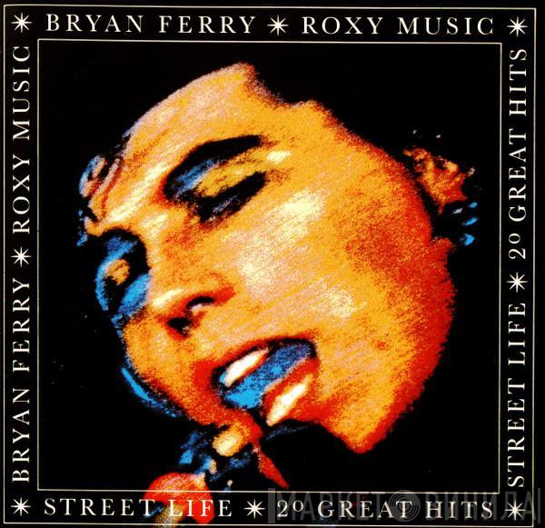 / Bryan Ferry  Roxy Music  - Street Life - 20 Great Hits