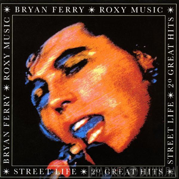 / Bryan Ferry  Roxy Music  - Street Life - 20 Great Hits