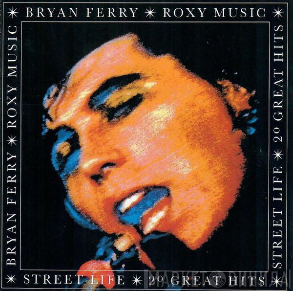 / Bryan Ferry  Roxy Music  - Street Life - 20 Great Hits