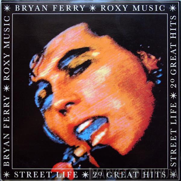 / Bryan Ferry  Roxy Music  - Street Life - 20 Great Hits