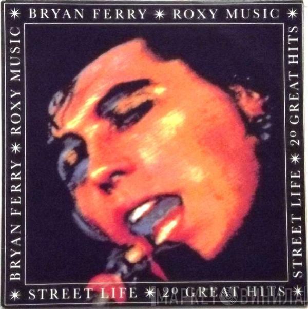 / Bryan Ferry  Roxy Music  - Street Life - 20 Great Hits