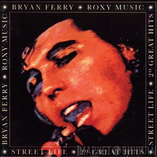/ Bryan Ferry  Roxy Music  - Street Life - 20 Great Hits