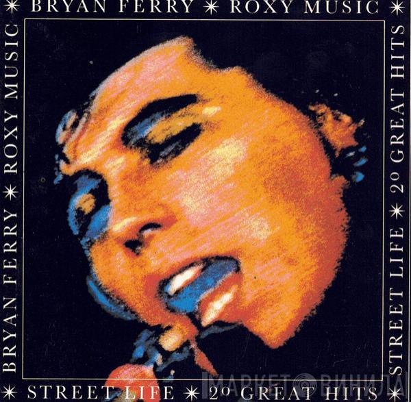 / Bryan Ferry  Roxy Music  - Street Life - 20 Great Hits