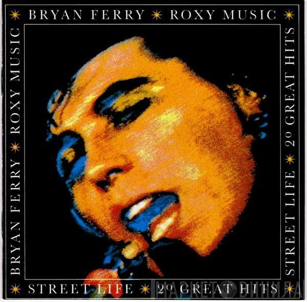 / Bryan Ferry  Roxy Music  - Street Life - 20 Great Hits