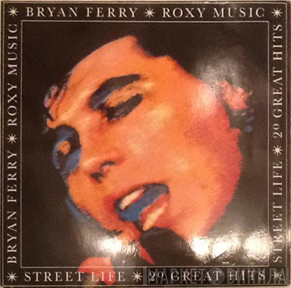 / Bryan Ferry  Roxy Music  - Street Life - 20 Great Hits