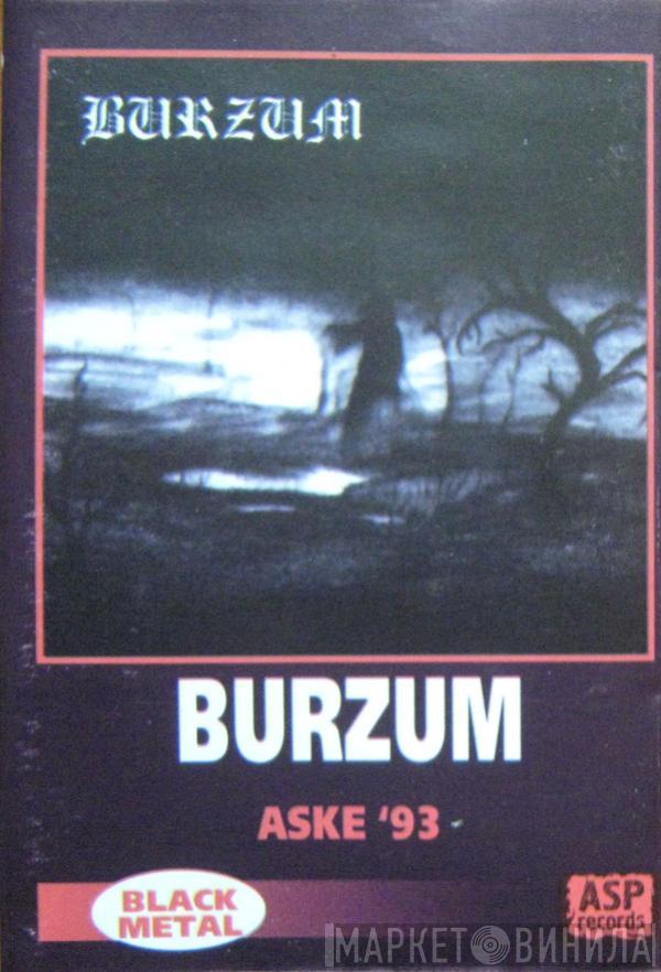  - Burzum / Aske ´93