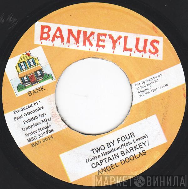 / Captain Barkey  Angel Doolas  - Two By Four