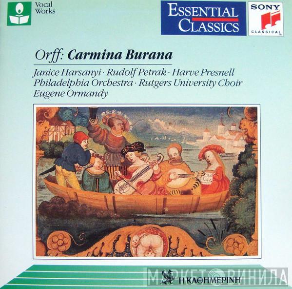/ Carl Orff , Janice Harsanyi , Rudolf Petrak , Harve Presnell , The Philadelphia Orchestra , The Rutgers University Choir  Eugene Ormandy  - Carmina Burana