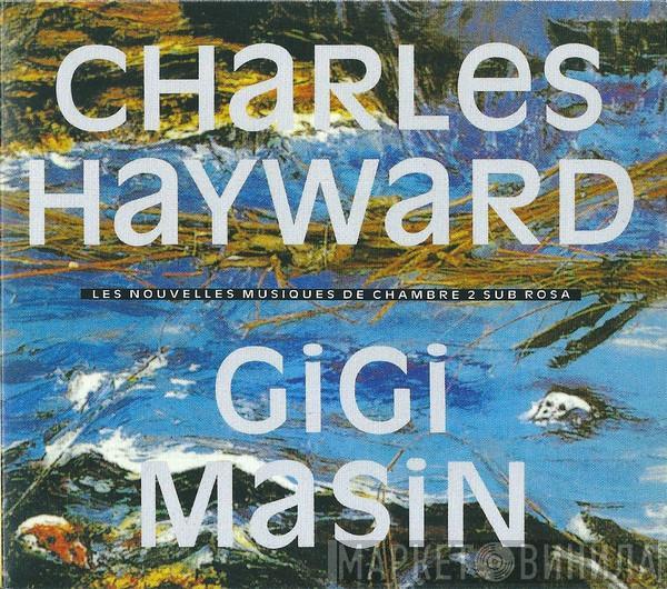 / Charles Hayward  Gigi Masin  - Les Nouvelles Musiques De Chambre 2 Sub Rosa