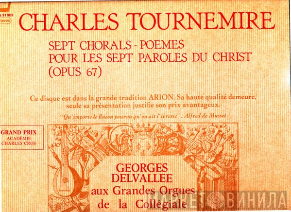 / Charles Tournemire  Georges Delvallée  - Sept Chorals-Poèmes Pour Les Sept Paroles Du Christ, Op.67