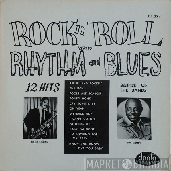 / Chuck Higgins  Roy Milton  - Rock 'n' Roll Versus Rhythm And Blues