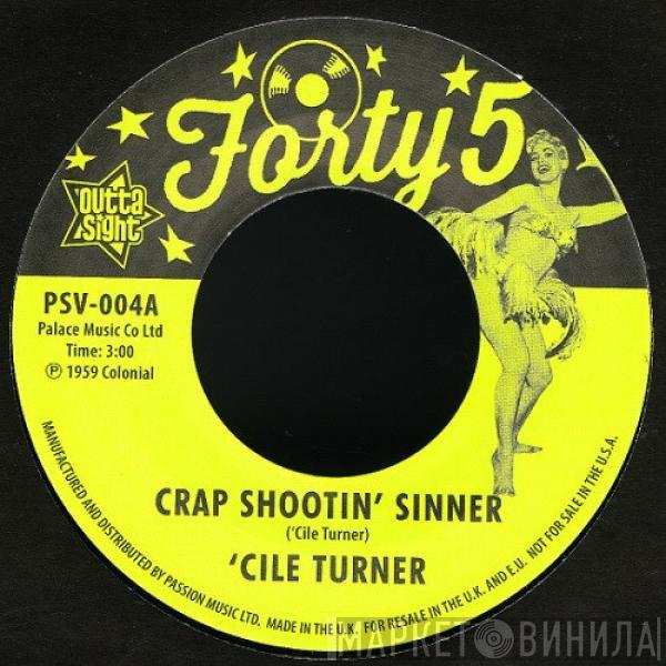 'Cile Turner, Byrdie Green - Crap Shootin' Sinner / Tremblin'