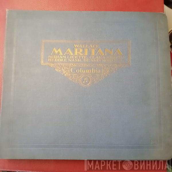 / Conducted By William Vincent Wallace  Clarence Raybould  - Maritana