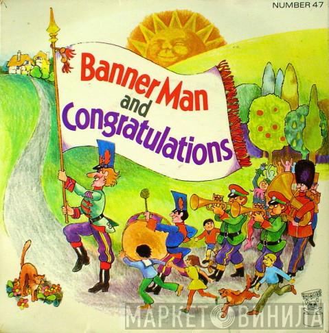  - Congratulations / Banner Man