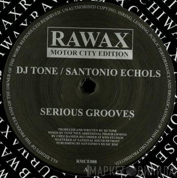 / DJ Tone  Santonio Echols  - Serious Grooves