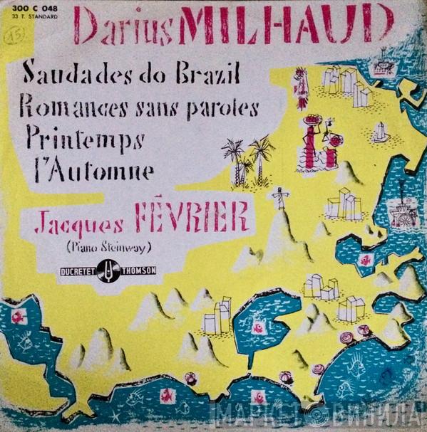 / Darius Milhaud  Jacques Février  - Saudades Do Brazil, 4 Romances Sans Paroles, Printemps, Automne