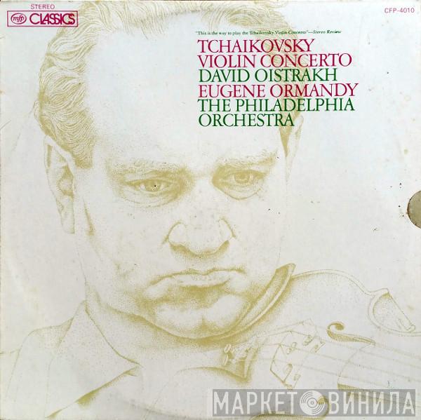 / David Oistrach , Eugene Ormandy , The Philadelphia Orchestra  Pyotr Ilyich Tchaikovsky  - Violin Concerto In D Major For Violin And Orchestra, Op. 35
