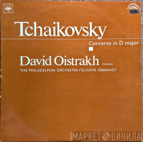 / David Oistrach , Eugene Ormandy , The Philadelphia Orchestra  Pyotr Ilyich Tchaikovsky  - Violin Concerto In D major
