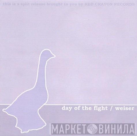 / Day Of The Fight  Weiser  - Split CD