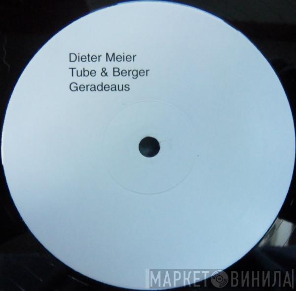 / Dietmar Meier  Tube & Berger  - Geradeaus