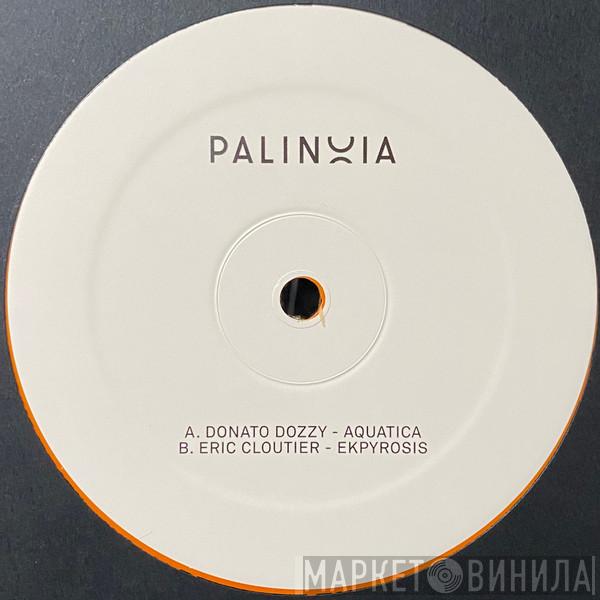 / Donato Dozzy  Eric Cloutier  - Palinoia LTD 001
