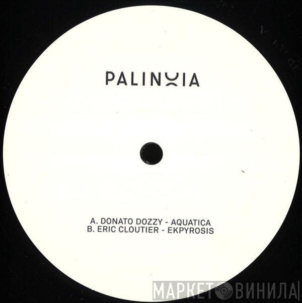/ Donato Dozzy  Eric Cloutier  - Palinoia LTD 001