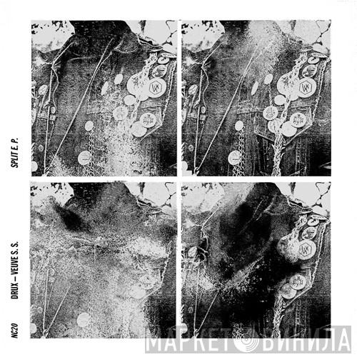 / Drux   Veuve SS  - Split E. P.