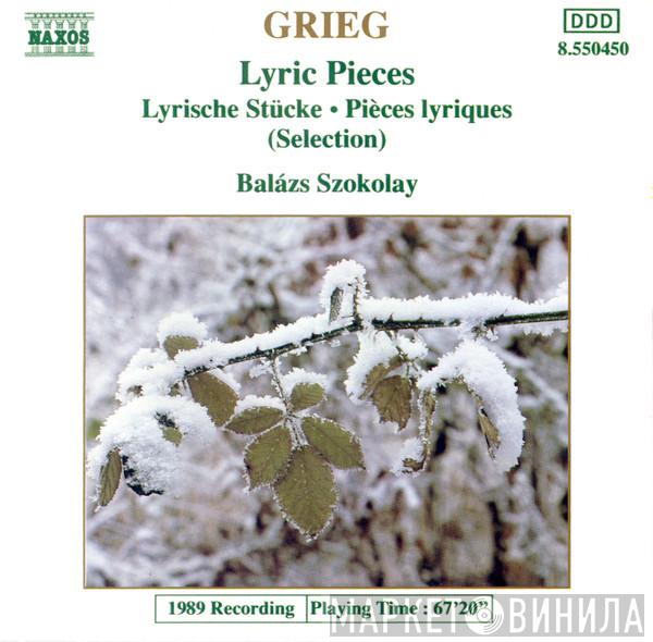 / Edvard Grieg  Balázs Szokolay  - Lyric Pieces