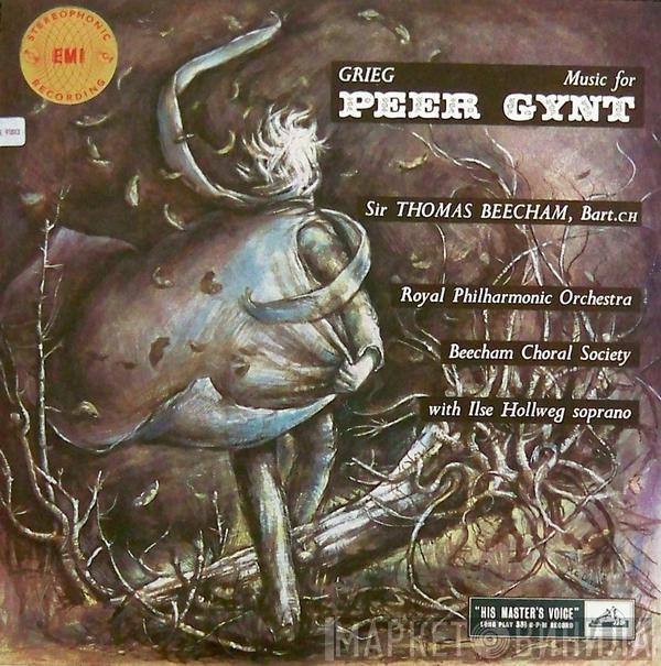 / Edvard Grieg , Sir Thomas Beecham , The Royal Philharmonic Orchestra With The Beecham Choral Society  Ilse Hollweg  - Music For Peer Gynt