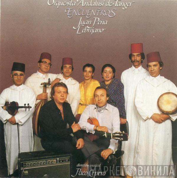 / El Lebrijano  Orquesta Andalusi De Tanger  - Encuentros