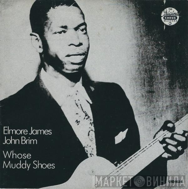 / Elmore James  John Brim  - Whose Muddy Shoes
