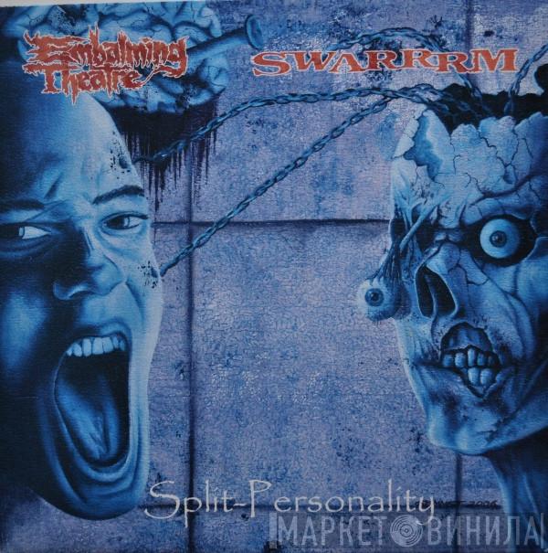 / Embalming Theatre  Swarrrm  - Split-Personality