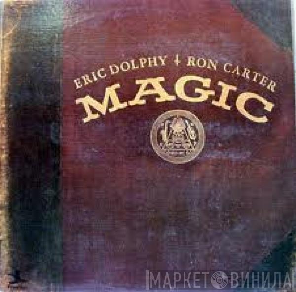 / Eric Dolphy  Ron Carter  - Magic