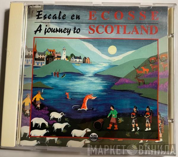  - Escale En Ecosse/A Journey To Scotland