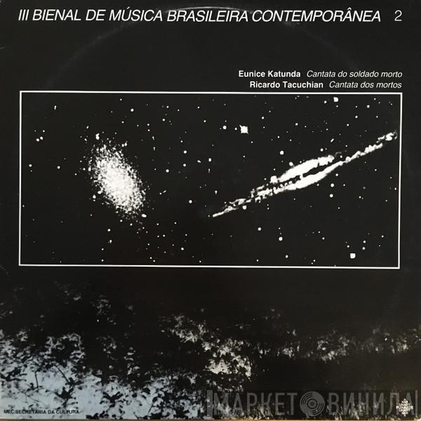 / Eunice Katunda  Ricardo Tacuchian  - III Bienal De Música Brasileira Contemporânea 2