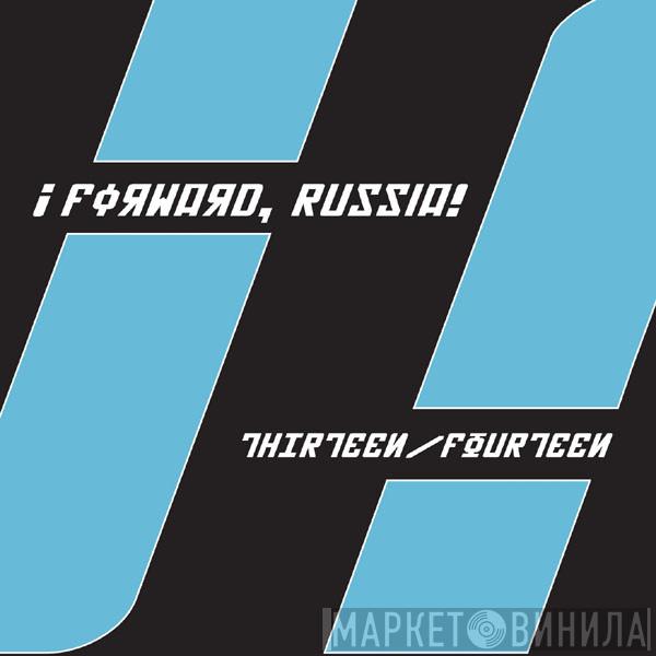 ¡Forward, Russia! - Thirteen/Fourteen
