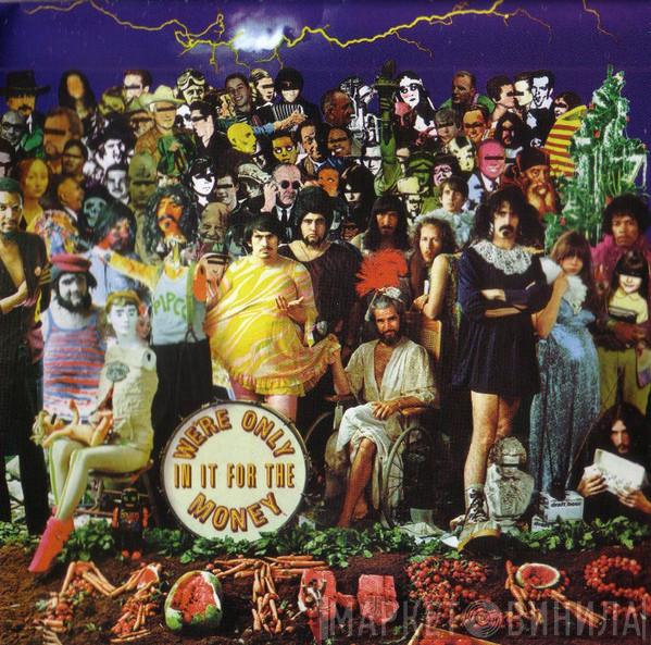 / Frank Zappa  The Mothers  - We're Only In It For The Money