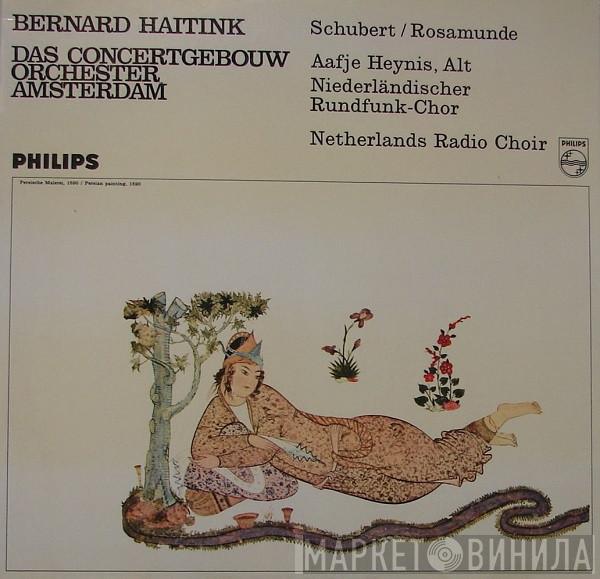 / Franz Schubert , Bernard Haitink , Concertgebouworkest , Aafje Heynis  Groot Omroepkoor  - Rosamunde
