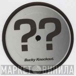  - Freaks / Bucky Knockout