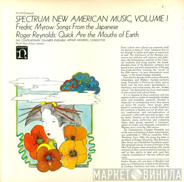 / Fred Myrow - Roger Reynolds , Contemporary Chamber Ensemble , Arthur Weisberg  Phyllis Bryn-Julson  - Spectrum: New American Music, Volume I