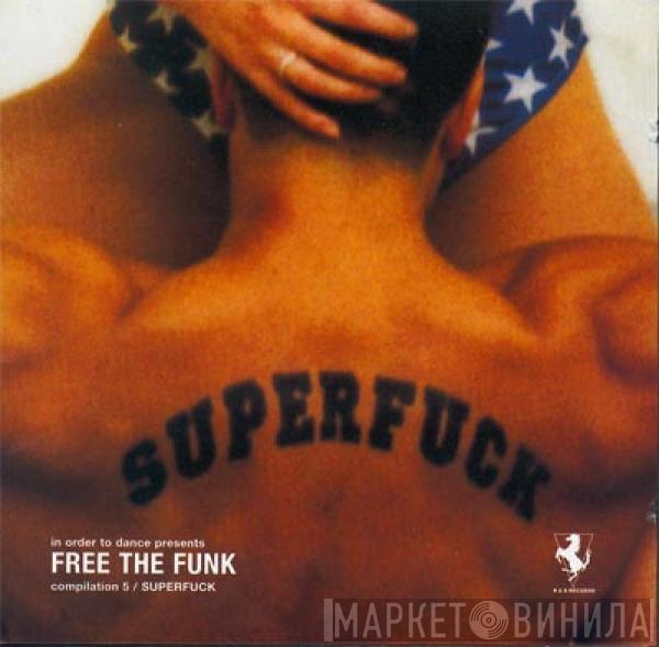  - Free The Funk - Compilation 5 / Superfuck