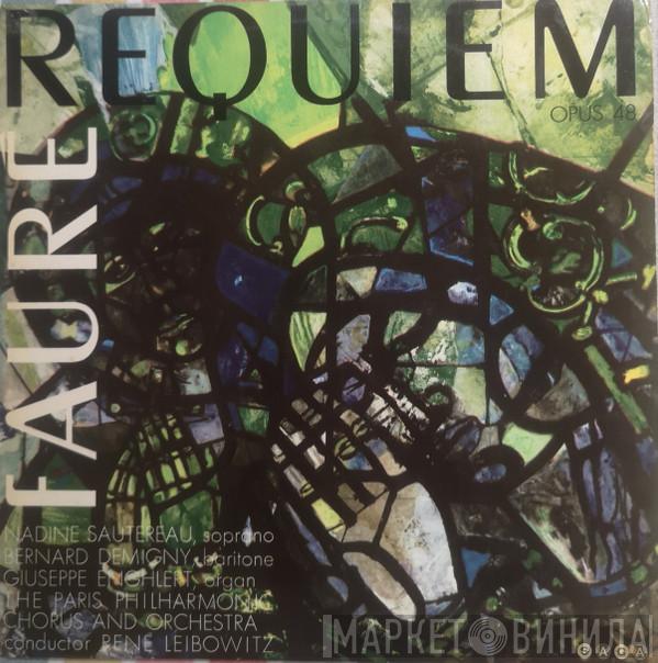 / Gabriel Fauré , Nadine Sautereau , Bernard Demigny Conducted By Orchestre Philharmonique De Paris   René Leibowitz  - Requiem