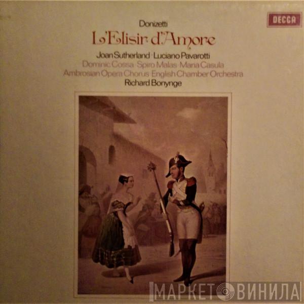 / Gaetano Donizetti , Joan Sutherland , Luciano Pavarotti , Dominic Cossa , Spiro Malas , Maria Casula , English Chamber Orchestra , The Ambrosian Opera Chorus  Richard Bonynge  - L'Elisir D'Amore
