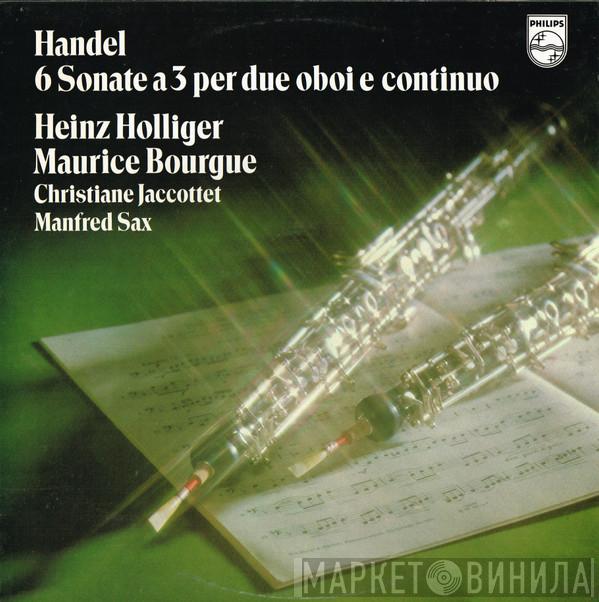 / Georg Friedrich Händel , Heinz Holliger , Maurice Bourgue , Christiane Jaccottet  Manfred Sax  - Six Sonatas For Two Oboes And Continuo