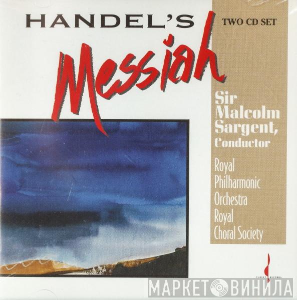 / Georg Friedrich Händel , Sir Malcolm Sargent , The Royal Philharmonic Orchestra  The Royal Choral Society  - Messiah