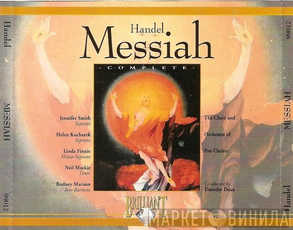 / Georg Friedrich Händel , The Choir & Orchestra Of Pro Christe  Timothy Dean  - Messiah Complete
